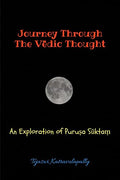 Journey Through The Vedic Thought : An Exploration Of Purua Skta
