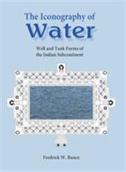 The Iconography of Water: Well Tank Forms of the Indian Subcontinent