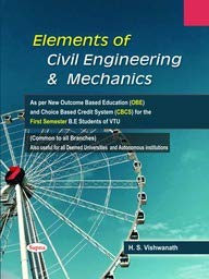 ELEMENTS OF CIVIL ENGINEERING & MECHANICS FOR BE 1 & 2 SEM : VTU