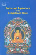 Paths and Aspirations of the Enlightened Ones