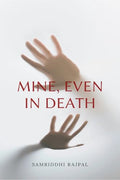 Mine, Even In Death