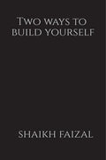 Two Ways To Build Yourself