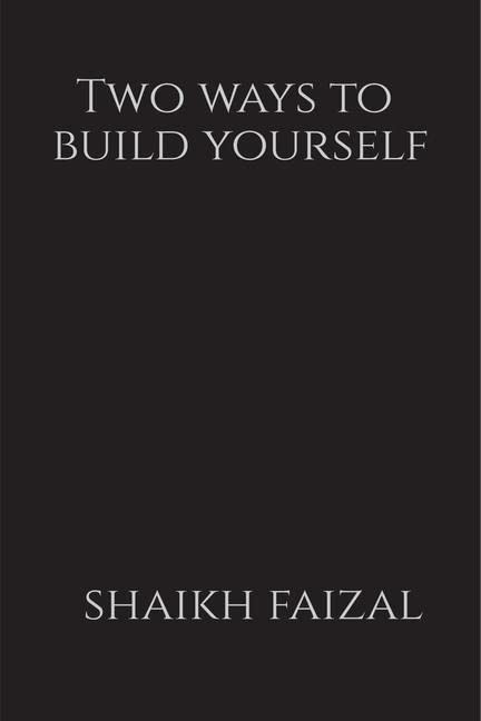 Two Ways To Build Yourself
