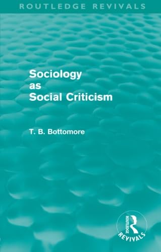 Sociology as Social Criticism (Routledge Revivals)