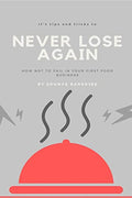 Never Lose Again : How not to fail in your first food business