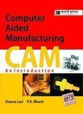 Computer Aided Manufcturing Cam : An Introduction