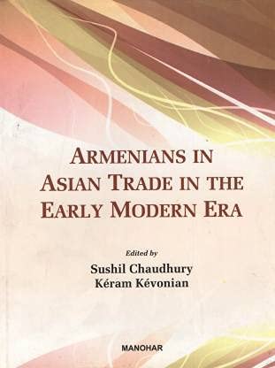 Armenians In Asian Trade In The Early Modern Era
