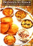 Benares Ki Rasoi:A Collection Of Exotic Recipes From Varanasi