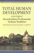 Total Human Development in the light of RamakrishnaVivekananda Vedanta Tradition