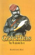 Gorkhas  The Warrior Race