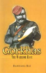 Gorkhas  The Warrior Race