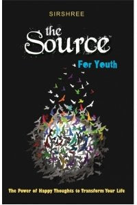 THE SOURCE FOR YOUTH  You have the power to shape your life (ENGLISH)
