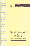 Social inequality in India: Profiles of Caste, Class & Social Mobility (Second Edition)