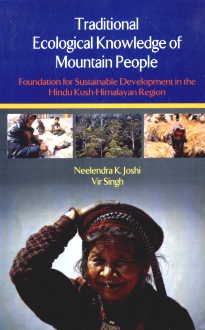 Traditional Ecological Knowledge Of Mountain People: Foundation For Sustainable Development In The Hindu Kush Himalayan