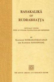 Rasakalika of Rudrabhat?t?a (Adyar Library series)