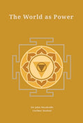 The World as Power (Revised, newly composed text edition) | Sir John Woodroffe (Arthur Avalon)