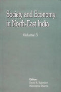 Society and Economy in North East india Vol 3