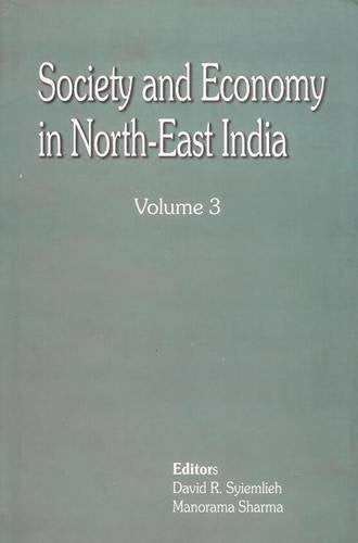 Society and Economy in North East india Vol 3
