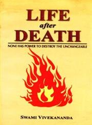 Life After Death : None Has Power To Destroy The Unchangable
