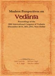 Modern Perspectives on Vedanta: Proceedings of the International Congress of Vedanta Dec 2831, 2011 JNU New Delhi