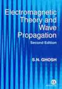 ELECTROMAGNETIC THEORY & WAVE PROPAGATION, 2E
