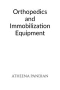 Orthopedics and immobilization Equipment: Biomedical Equipment