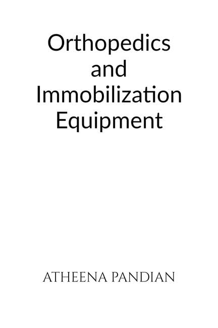 Orthopedics and immobilization Equipment: Biomedical Equipment