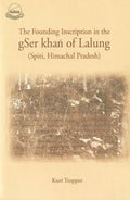The Founding Inscription in the gSer khan of Lalung (Spiti, Himachal Pradesh)