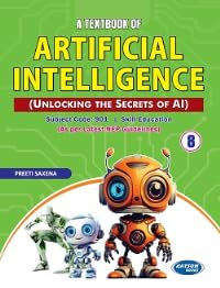 A Textbook of Artificial Intelligence (Class VIII) (Code 901)