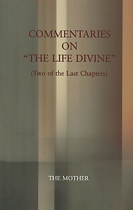Commentaries on The Life Divine