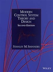 MODERN CONTROL SYSTEM THEORY AND DESIGN, 2ND EDITION