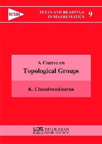A Course On Topological Groups (Texts And Readings In Mathematics)