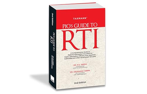 Taxmanns PIOs Guide to RTI  Based on 1,00,000 categorised orders from the CIC & Courts, provides insights into the RTI Act