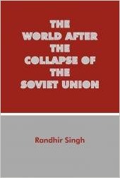 The World After The Collapse Of The Soviet Union