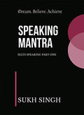 IELTS Speaking Mantra : General Questions