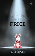 Everything Has A Price