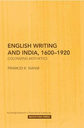 English Writing and India, 16001920: Colonizing Aesthetics
