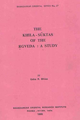 The KhilaSukta Of The Rgveda : A Study