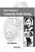 Short Textbook of Community Health Nursing: Volume 1
