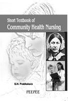 Short Textbook of Community Health Nursing: Volume 1