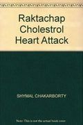 Raktachap Cholestrol Heart Attack