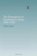 The Emergence of Feminism in India, 18501920