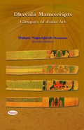 DHAVALA MANUSCRIPTS GLIMPSES OF JAINA ART