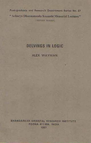 Delvings In Logic