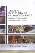 Traffic In The Era Climate Change Walking, Cycling, Public Transport, Need Priority