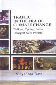 Traffic In The Era Climate Change Walking, Cycling, Public Transport, Need Priority