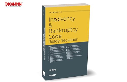 Taxmanns Insolvency and Bankruptcy Code Ready Reckoner  Topicwise, crossreferenced commentary on 25+ topics of the IBC, alon