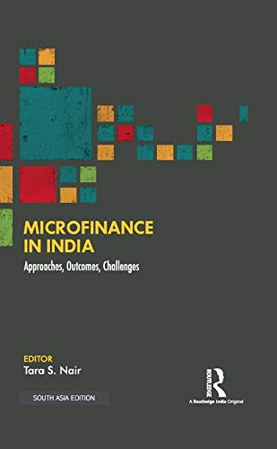 Microfinance in India: Approaches, Outcomes, Challenges