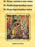 Sri Krsna Astottara Satanama & Sri Radha Krpa Kataksa Stotra & Sri Krsna Krpa Kataksa Stotra in one book