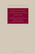 Choice of Law and Recognition in Asian Family Law (Studies in Private International Law  Asia)